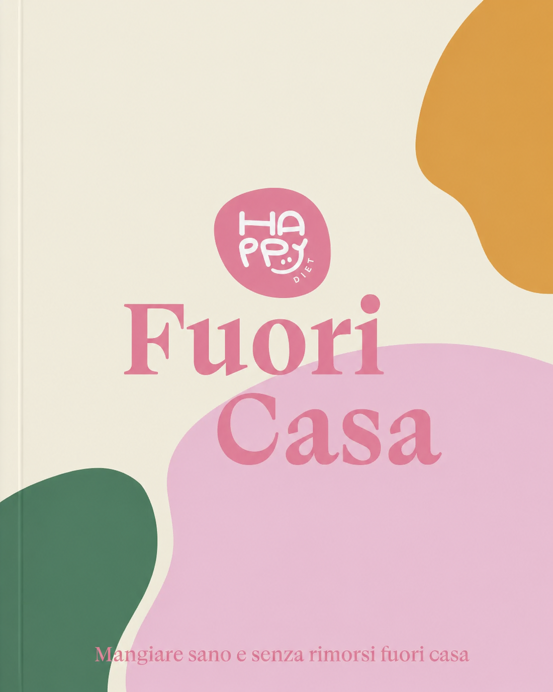Happy Diet Fuori Casa per una dieta equilibrata